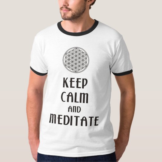 Blume des Lebens - BEHALTEN KALM und MEDITAT T-Shirt (Vorderseite)