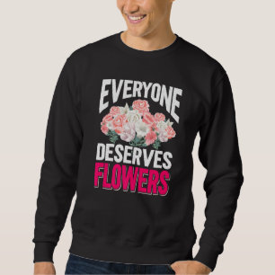 Blume Gardener Pflanze Gartenarbeit Florenz Blume Sweatshirt