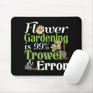 Blume Garening Trowel Error - Gardener Puff Mousepad