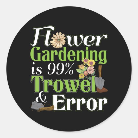 Blume Garening Trowel Error - Gardener Puff Runder Aufkleber (Vorderseite)