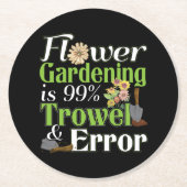 Blume Garening Trowel Error - Gardener Puff Runder Pappuntersetzer (Vorderseite)