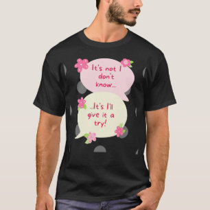 Blume itamp39s nicht l donamp39t wissen itamp39s I T-Shirt