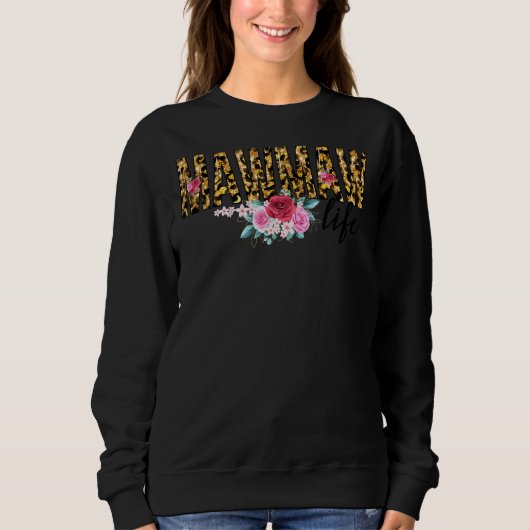 Blume Leopard Print Mawmaw Life Mother Day Wome Sweatshirt (Vorderseite)