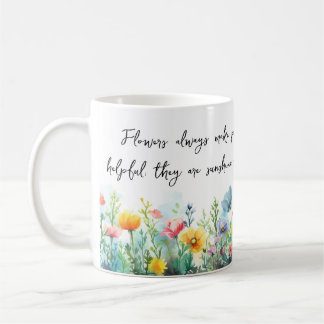 Blume machen Menschen immer besser, glücklicher Ta Kaffeetasse