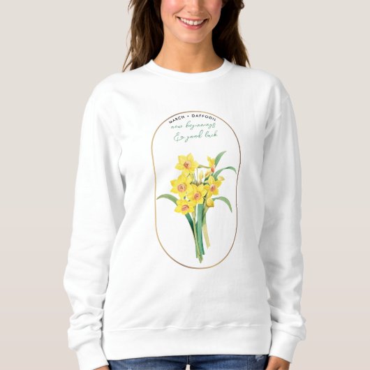 Blume Monat März Geburtstag Daffodil Sweatshirt (Vorderseite)