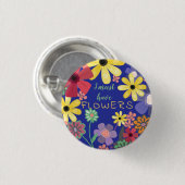 Blume Power muss Blume haben Button (Vorne & Hinten)