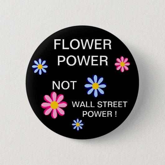 BLUME POWER NICHT WALL STREET POWER ! BUTTON (Vorderseite)
