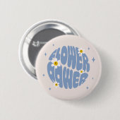 Blume Power Slogan Button (Vorne & Hinten)