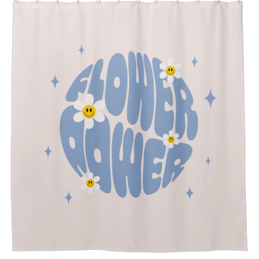 Blume Power Slogan Duschvorhang (Vorderseite)
