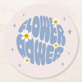 Blume Power Slogan Runder Pappuntersetzer (Vorderseite)