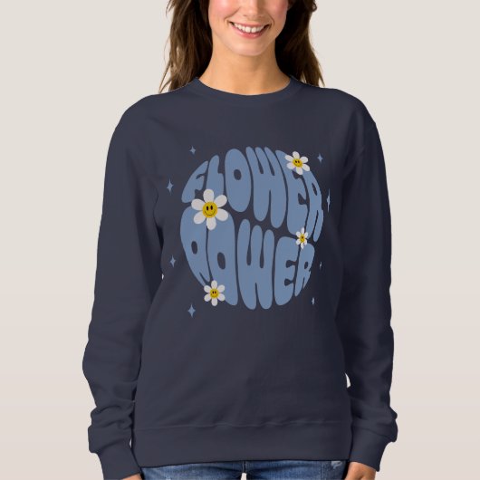 Blume Power Slogan Sweatshirt (Vorderseite)