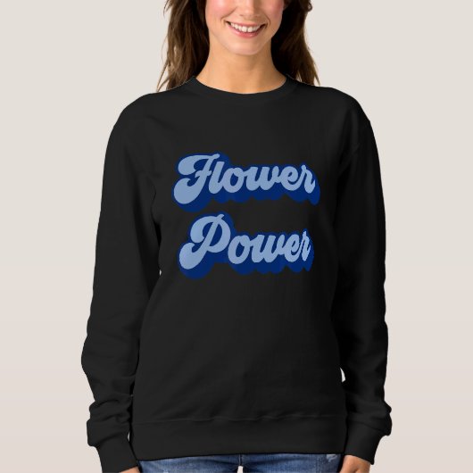 Blume Power Sweatshirt (Vorderseite)