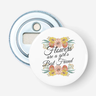 Blume sind ein Girl Best Friend - Zinnia Art Flaschenöffner