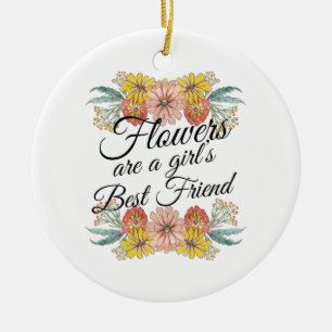 Blume sind ein Girl Best Friend - Zinnia Art Keramik Ornament