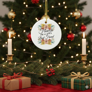 Blume sind ein Girl Best Friend - Zinnia Art Keramik Ornament