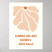 Blume sind nur Naturdiskobälle Poster (Vorne)