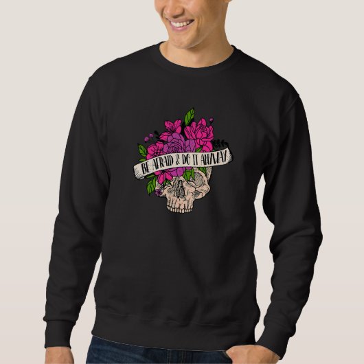 Blume Skull vermeiden und auf jeden Fall motiviere Sweatshirt (Vorderseite)