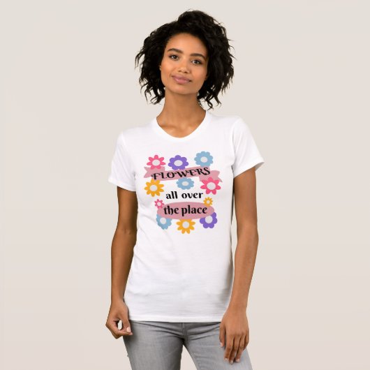 Blume überall T-Shirt (Vorne ganz)