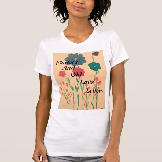 Blume und Alte Liebe Buchstaben Shirt (Vorderseite)