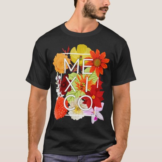 Blume von Mexico Word Art - Mexikanischer Stolz T-Shirt (Vorderseite)