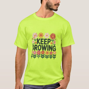 Blume weiter wachsen lassen T-Shirt