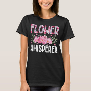 Blume Whisperer - Funny Florist T-Shirt