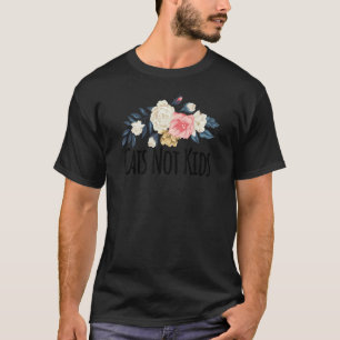 Blumen Blumen Katzen Keine Kinder Blumen T-Shirt