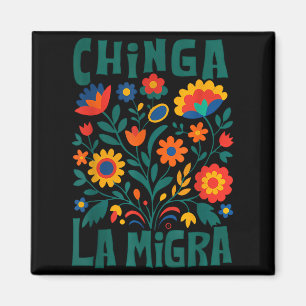 Blumen Chinga La Migra Anti Grafik Kunst Magnet