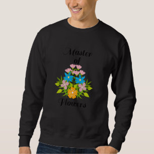 Blumen Gärtnerei Natur Lokaler Florist Sweatshirt