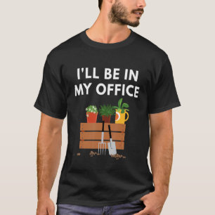 Blumen Gewächshaus Ich werde in meinem Büro-Garten T-Shirt