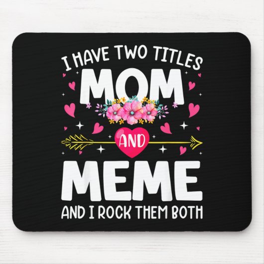 Blumen haben zwei Titel Mama & Meme Muttertag Mousepad (Vorne)