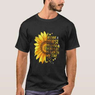 Blumen Ich wurde Krankenschwester, weil dein Leben T-Shirt