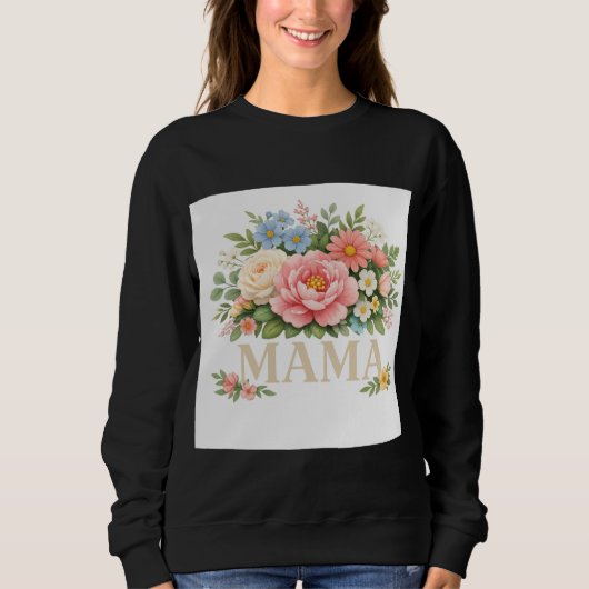 Blumen-Mama-T-Shirt  Sweatshirt (Vorderseite)