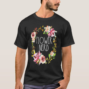 Blumen Nerd Blumenkranz Pflanzen Gartenarbeit Gärt T-Shirt