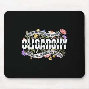 Blumen nicht mein Präsident kämpft und widersetzt Mousepad