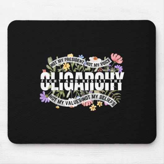 Blumen nicht mein Präsident kämpft und widersetzt Mousepad (Vorne)