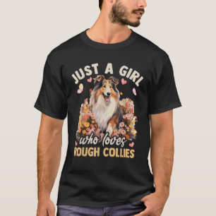 Blumen-Rauhhaarcollie-Hund Nur Ein Mädchen Das Rau T-Shirt