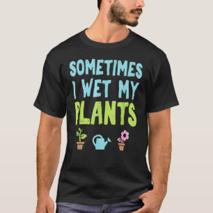 Blumengarten Gärtner Nässe Meine Pflanzen T-Shirt