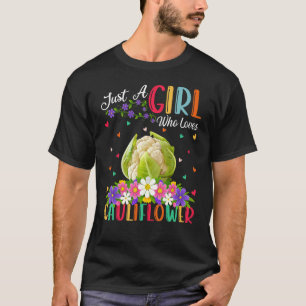 Blumengemüse Gemüse nur ein Mädchen, die Liebe Cau T-Shirt