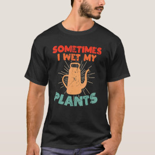 Blumengeschäftsspruch für eine Pflanzen- und Garte T-Shirt
