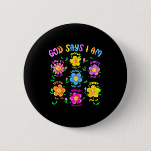 Blumengott sagt, ich bin christlicher Bibelvers Je Button