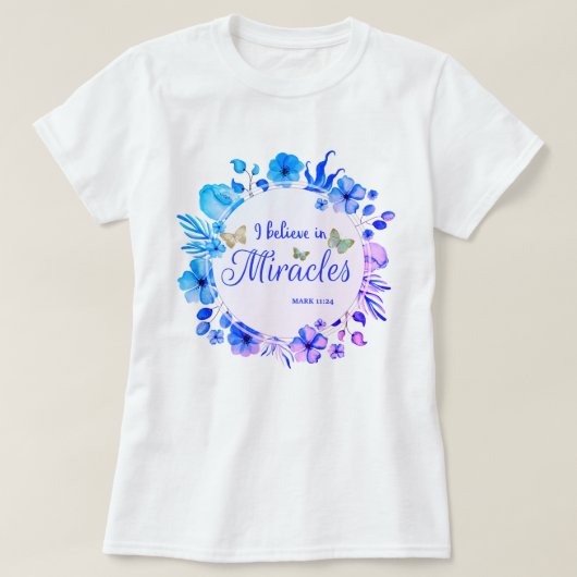 Blumengrenze - Ich glaube an Wunder T-Shirt (Design vorne)