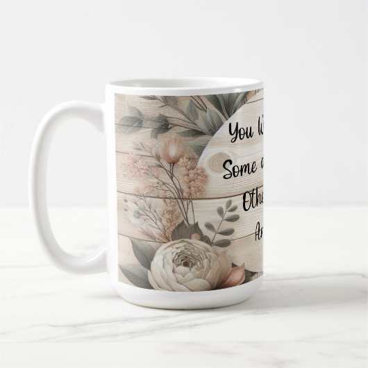 Blumenholzkörner Inspiration Zitat Kaffeetasse (Links)