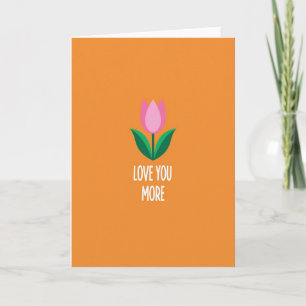 Blumenkarte "Love You More" Karte