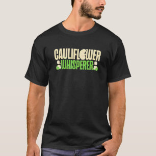 Blumenkohl-Flüsterer Gemüsebauer Vegetarier T-Shirt