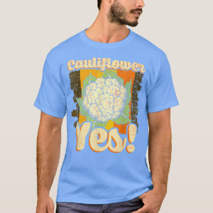 Blumenkohl Ja Gemüsegärtner 327 T-Shirt