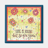 Blumenleben ist ein starkes Ermutigungsmagazin Magnet (Vorne)