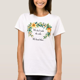 Blumenstrauß bricht die Regeln T-Shirt