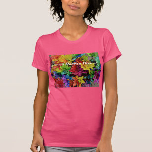 Blumenstrauß (Fuchsia) Immer träumen T-Shirt