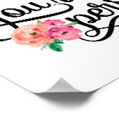 Blumentypografie Sie sind mein Lieblingsangebot Poster (Ecke)